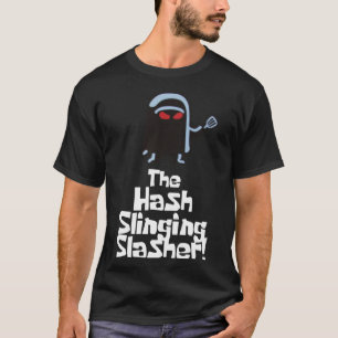 Der Hash Slinging Slasher! (Weißer Text) Wesentli T-Shirt