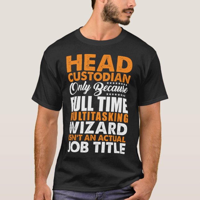Der Head Custodian ist kein Assistent für den eige T-Shirt (Vorderseite)