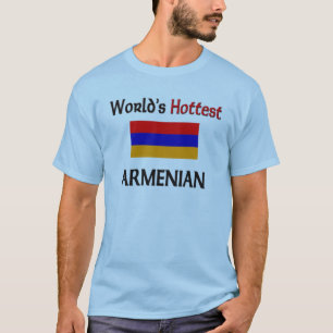 Der heißeste Armenian der Welt T-Shirt