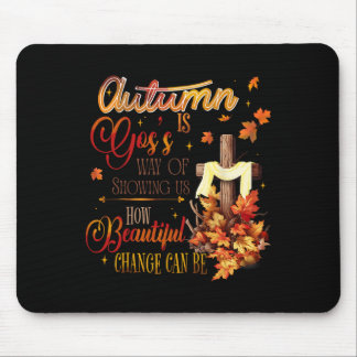 Der Herbst ist eine Art, uns zu zeigen, wie schön Mousepad