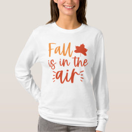 Der Herbst ist in der Luft witzige Herbstblätter T-Shirt