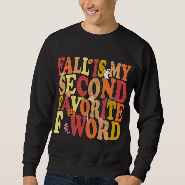 Der Herbst ist mein zweiter Favorit für das Wort W Sweatshirt (Vorderseite)