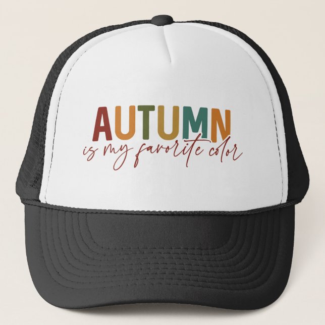 Der Herbst ist meine Lieblingsfarbe Truckerkappe (Vorderseite)