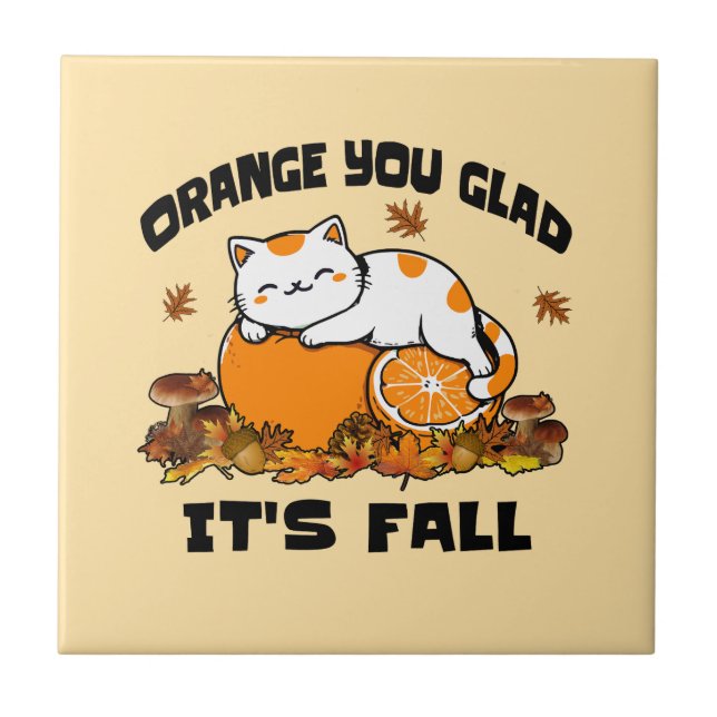 Der Herbst lässt Orange Sie Glad Es ist Fall Funny Fliese (Vorderseite)