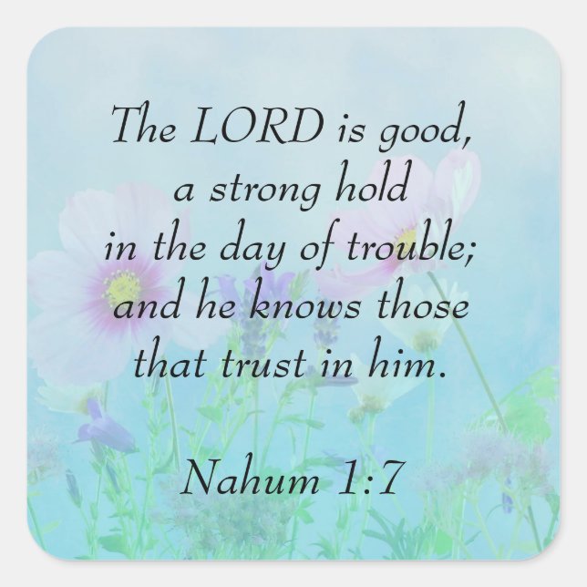 Der Herr ist gut - Nahum 1:7 Quadratischer Aufkleber (Vorderseite)