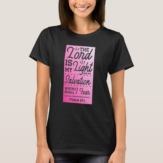 Der Herr ist mein Licht Psalm 271 Pink Ombre Chris T-Shirt (Vorderseite)
