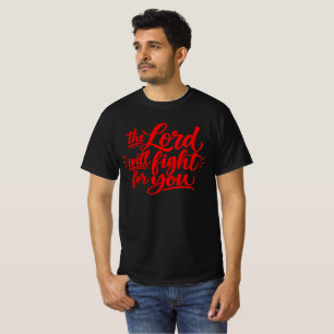 Der Herr wird für euch kämpfen T-Shirt