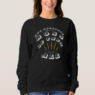 Der herrischste Chef von allen Sweatshirt