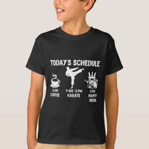 Der heutige Zeitplan Karate Gift - Funny Graphic f T-Shirt
