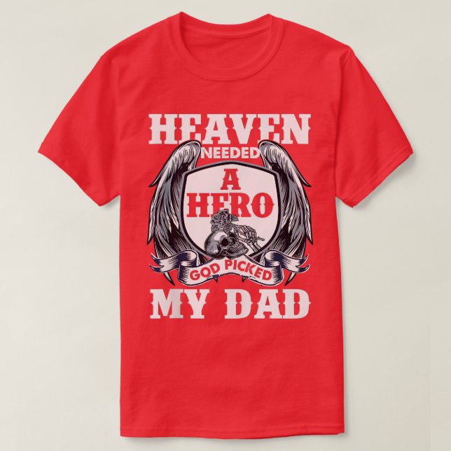 Der Himmel brauchte einen Helden Gott, der meinen  T-Shirt (Design vorne)