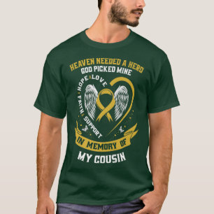 Der Himmel brauchte einen Helden, um meinen Cousin T-Shirt