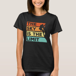 Der Himmel ist das Limit Rock Climbing Bouldering  T-Shirt