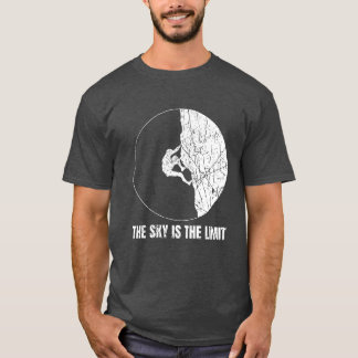 Der Himmel ist die Grenze Boulderer und Rock Climb T-Shirt