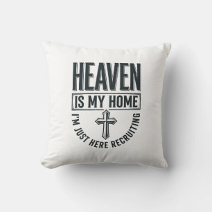 Der Himmel ist mein Zuhause Christliches Rekrutier Kissen