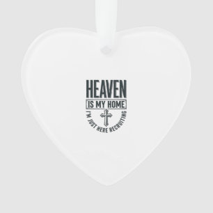 Der Himmel ist mein Zuhause Christliches Rekrutier Ornament