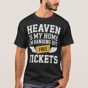 Der Himmel ist mein Zuhause - Ich verteile kostenl T-Shirt