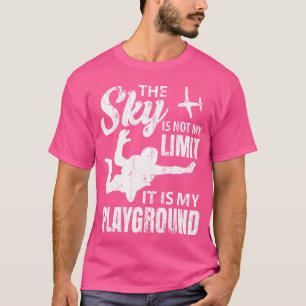 Der Himmel ist nicht mein Limit, es ist mein Spiel T-Shirt