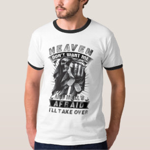 Der Himmel Will mich nicht, und Hell fürchtet, ich T-Shirt