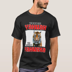 Der höchste Yahuah und der Mashiach Yahusha T-Shirt