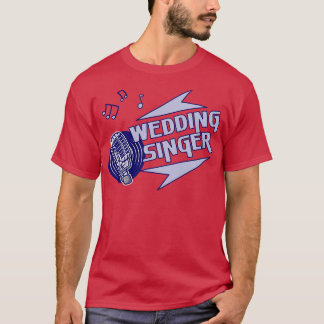 Der Hochzeitssänger T-Shirt