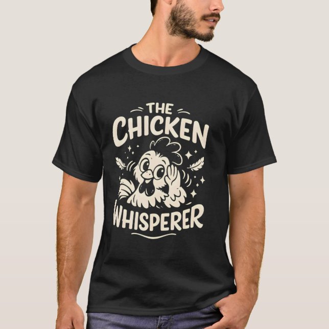 Der Hühnerflüsterer Lustiger Bauer T-Shirt (Vorderseite)
