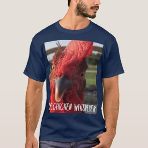 Der Hühnerflüsterer-T - Shirt