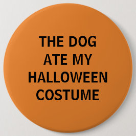 Der Hund aß mein Halloween-Kostüm Button