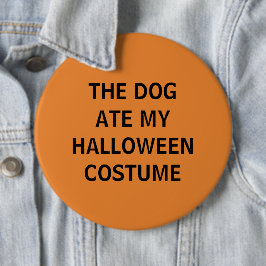 Der Hund aß mein Halloween-Kostüm Button