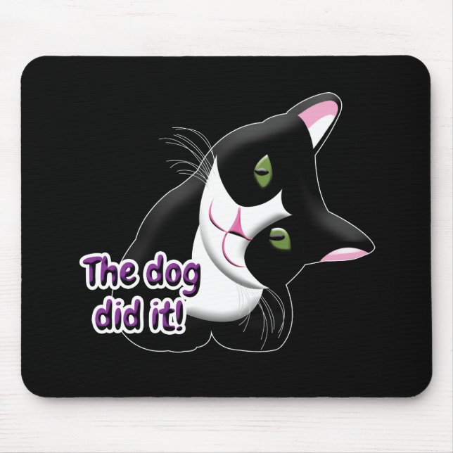 Der Hund hat es Cat gemacht Mousepad (Vorne)