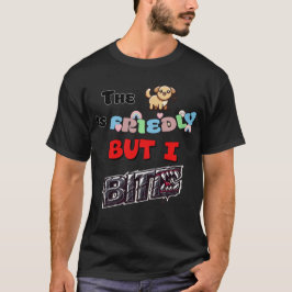 Der Hund ist freundlich, aber ich beiße Mens T - S T-Shirt