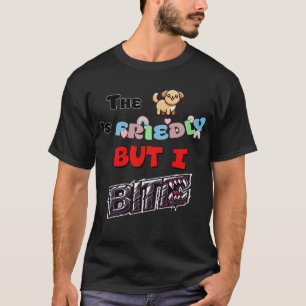 Der Hund ist freundlich, aber ich beiße Mens T - S T-Shirt