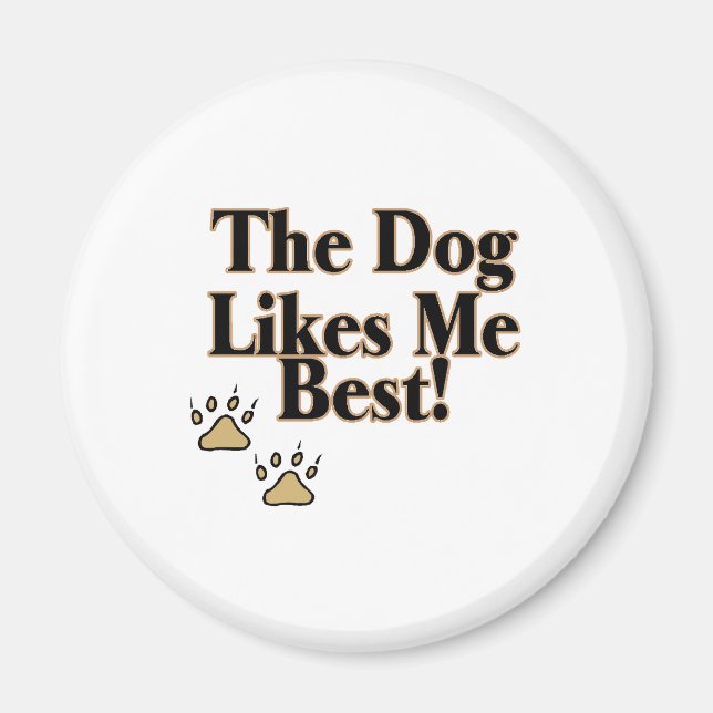 Der Hund mag mich am besten Magnet (Vorne)