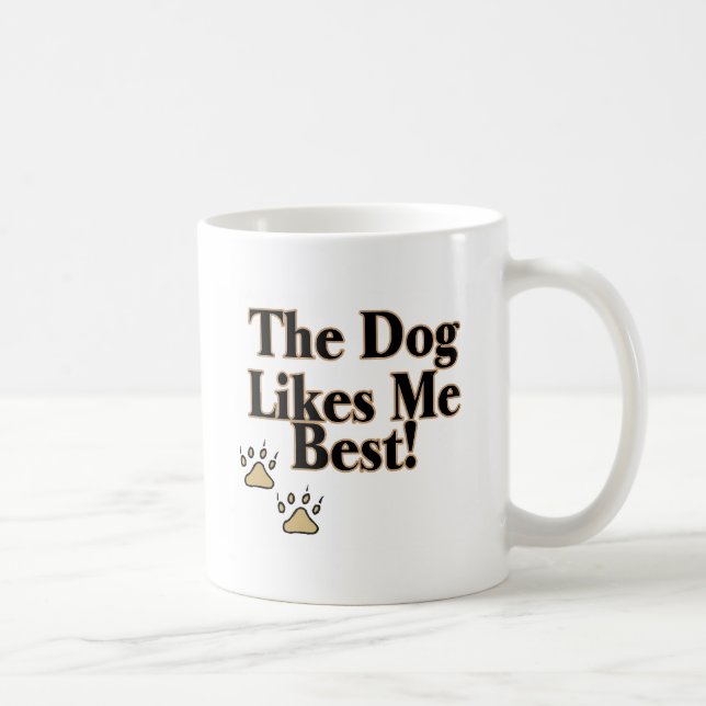 Der Hund mag mich Bestes Kaffeetasse (Rechts)