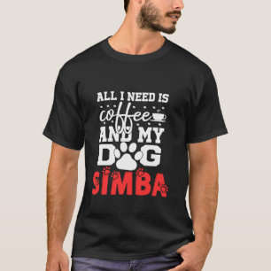 Der Hundename Simba ist alles, was ich brauche, de T-Shirt