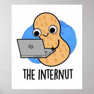 Der Internut Lustiger Internet Erdnuss Wortspiel Poster