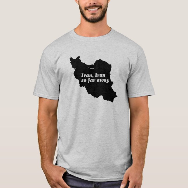 Der Iran, der Iran bis jetzt weg T-Shirt (Vorderseite)