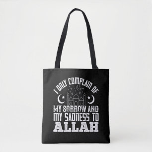Der Islam Ich beklage Allah nur mein Leid Tasche