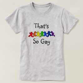 Der ist so homosexueller LGBT Stolz-T - Shirt