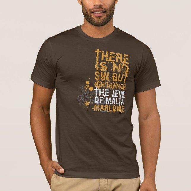 Der Jude des Malta-Ignoranz-Zitats T-Shirt (Vorderseite)