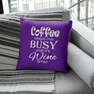 Der Kaffee Behalte mir bis zur Weinzeit beschäftig Kissen