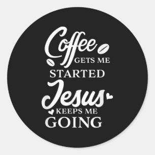 Der Kaffee Behalte mir, dass Jesus mir Religion Runder Aufkleber
