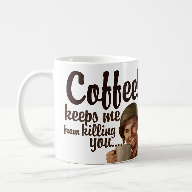 Der Kaffee behalte mir, dich zu töten Kaffeetasse (Links)