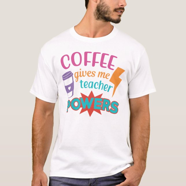 Der Kaffee gibt mir Power T-Shirt (Vorderseite)