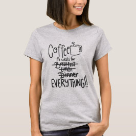 Der Kaffee ist für alles Niedliche T - Shirt