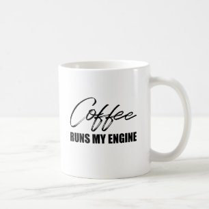 Der Kaffee rennt meinen Motor Kaffeetasse