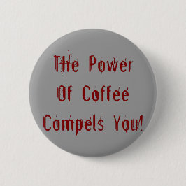 Der Kaffee zwingt dich rot Button