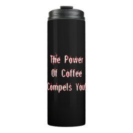 Der Kaffee zwingt zum Weißen Thermosbecher