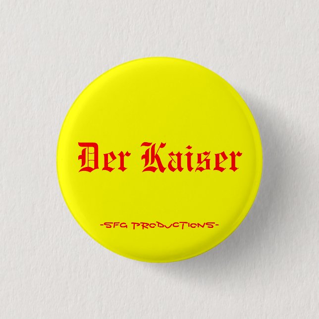 Der Kaiser, - SFG Produktionen Button (Vorderseite)