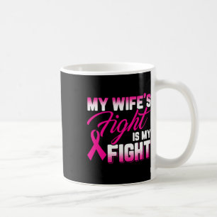 Der Kampf der Ehefrau ist mein Kampf gegen Brustkr Kaffeetasse