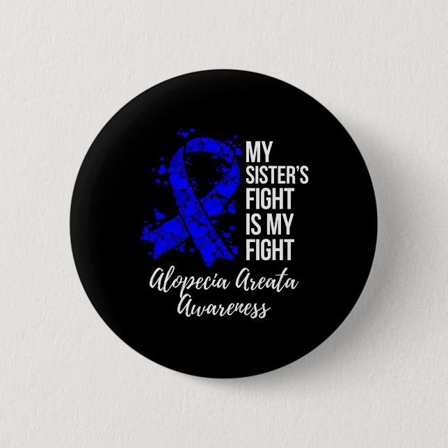 Der Kampf der Schwester ist mein Kampf Alopecia Ar Button (Vorderseite)